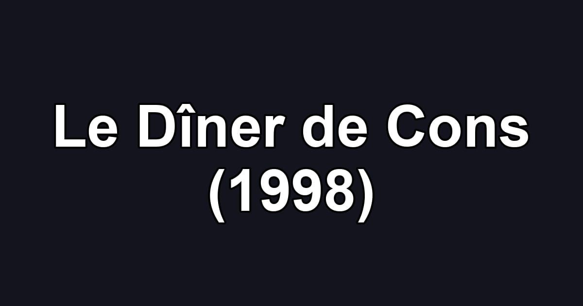 Le Dîner de Cons (1998)
