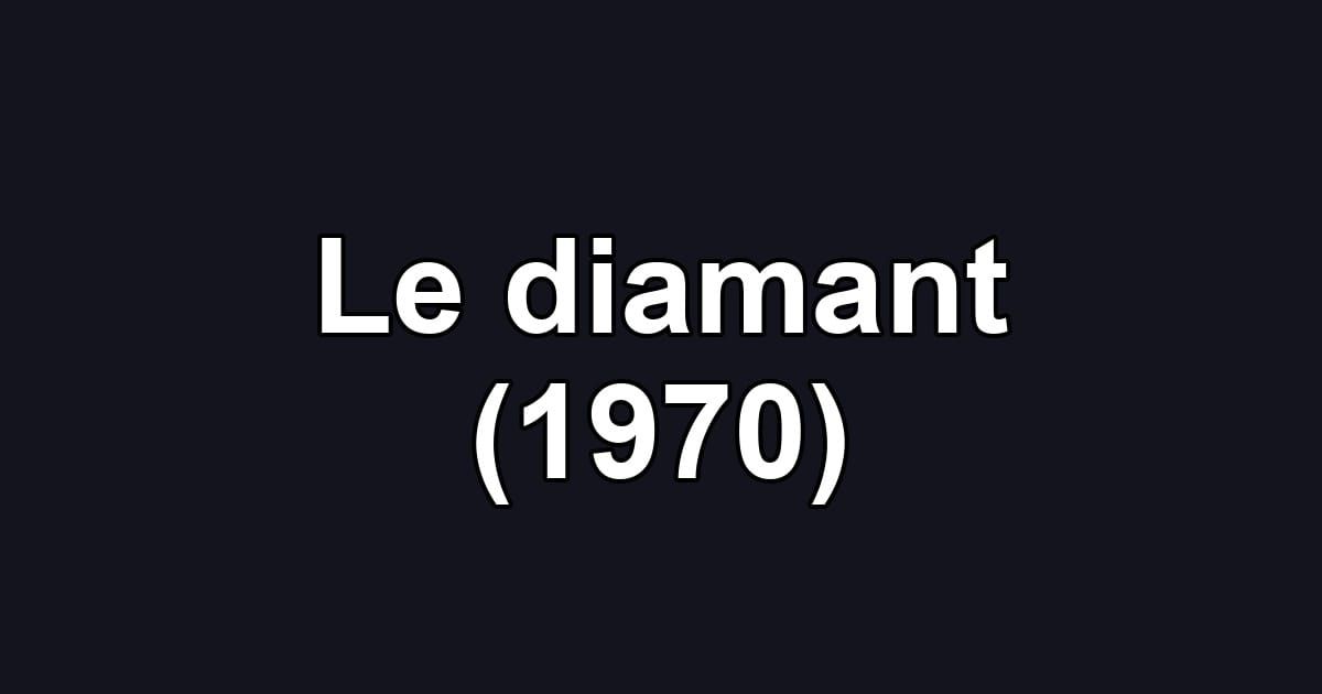 Le diamant (1970)