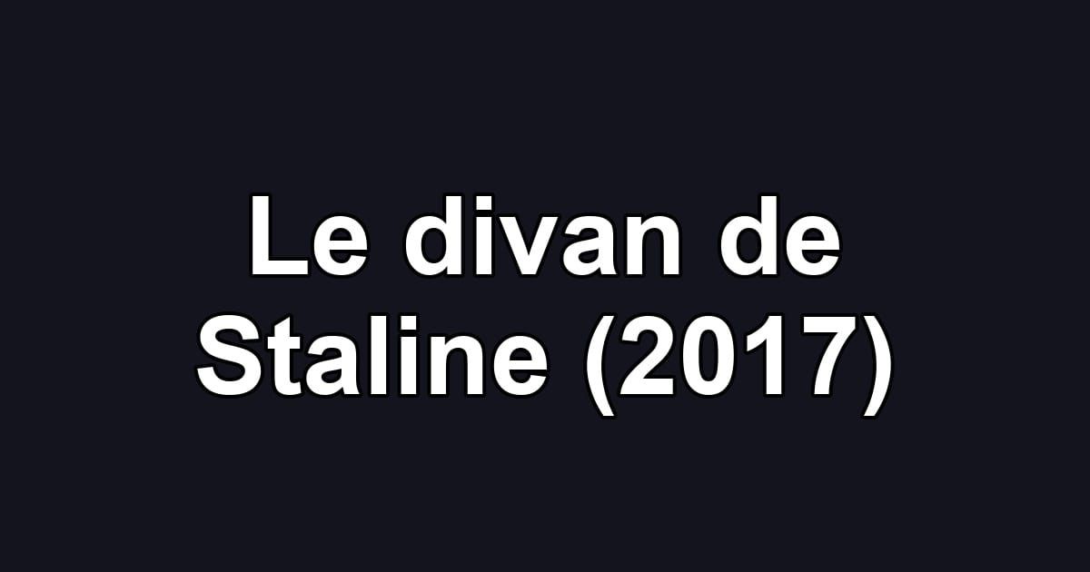 Le divan de Staline (2017)