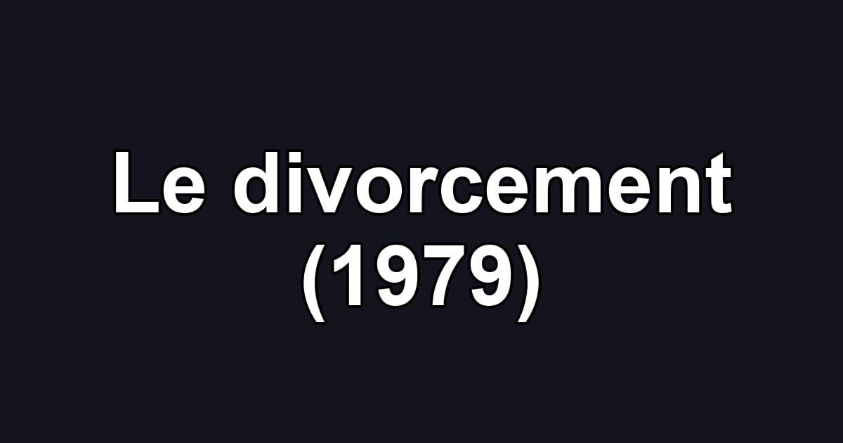Le divorcement (1979)