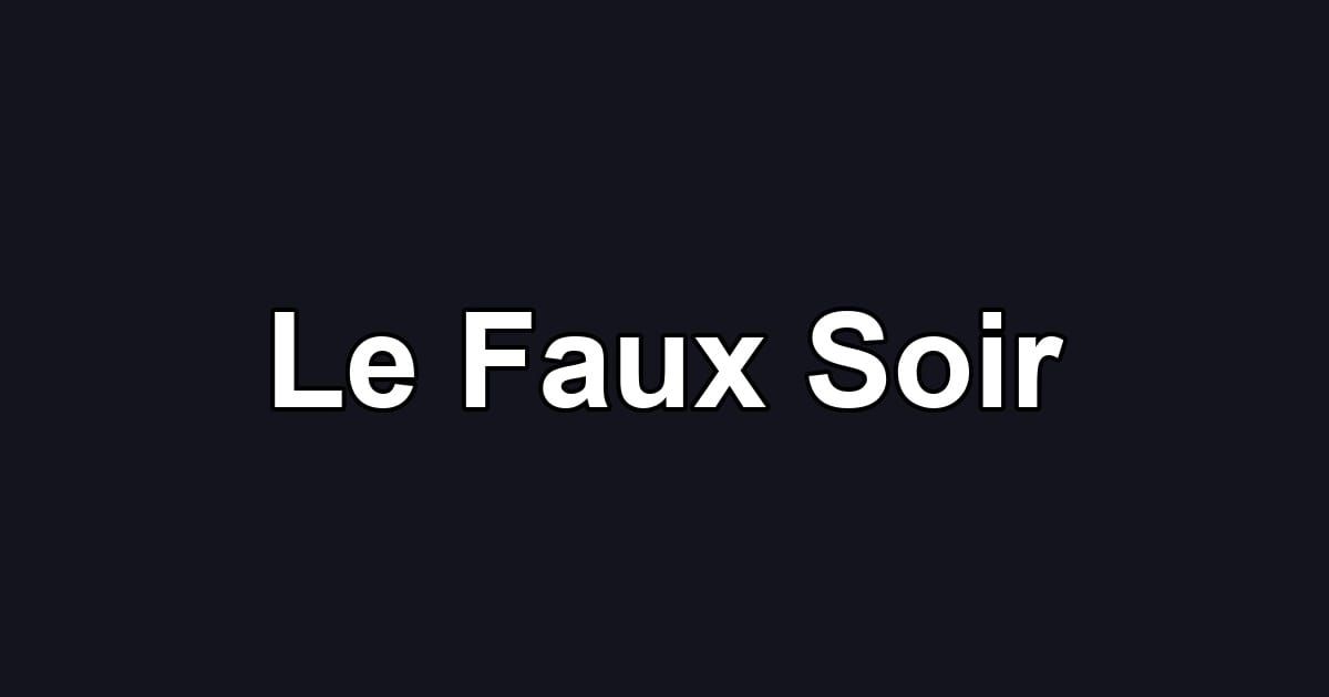 Le Faux Soir