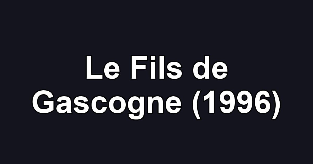 Le Fils de Gascogne (1996)