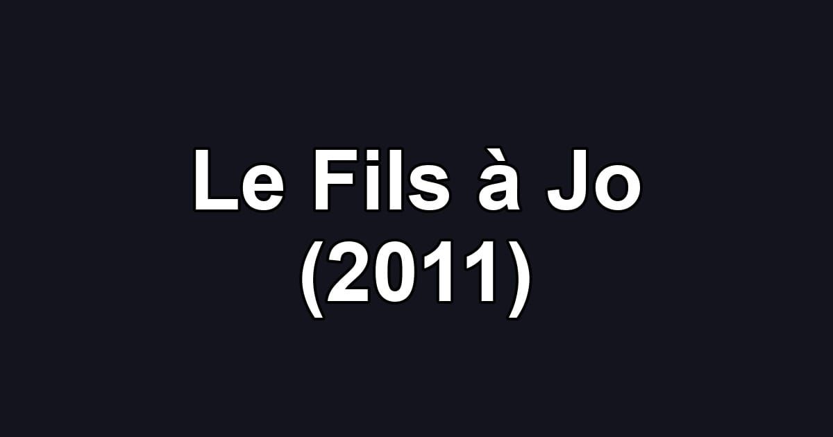 Le Fils à Jo (2011)