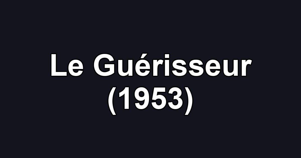Le Guérisseur (1953)