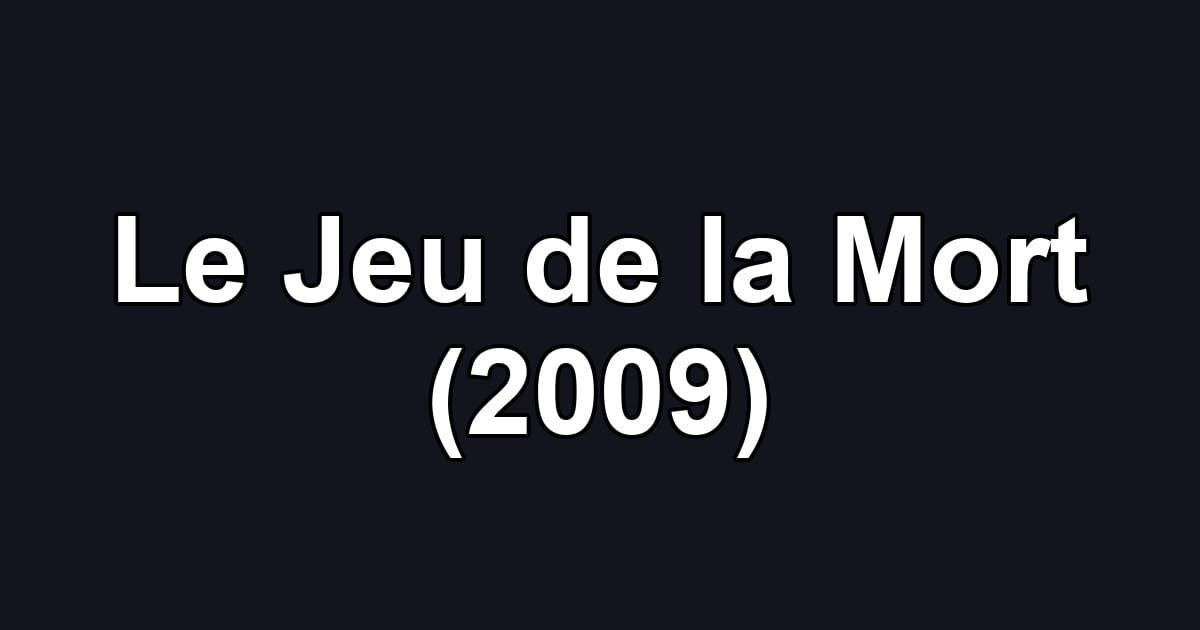 Le Jeu de la Mort (2009)