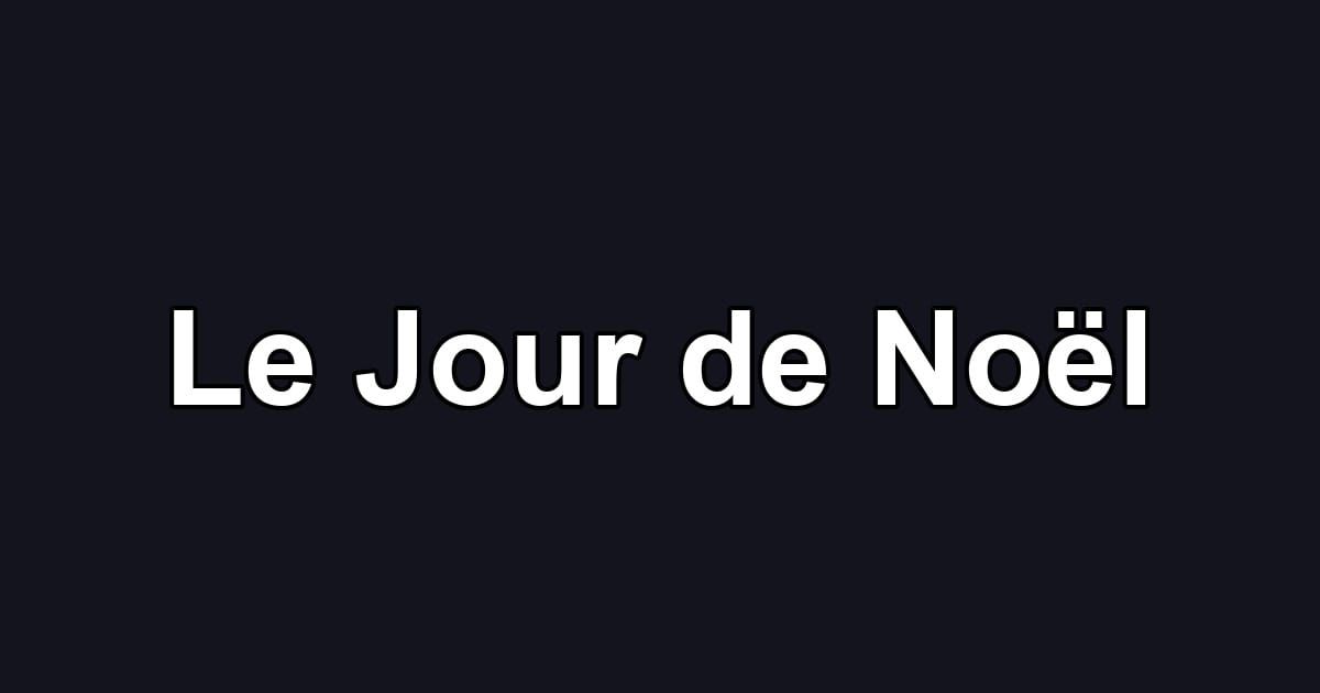 Le Jour de Noël