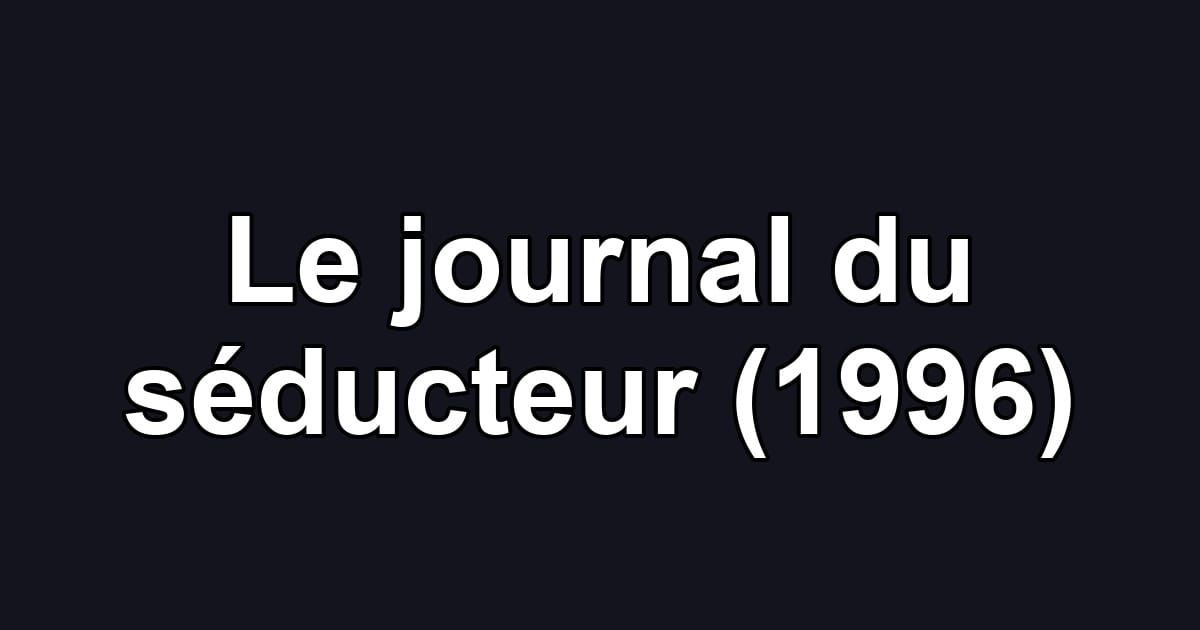 Le journal du séducteur (1996)