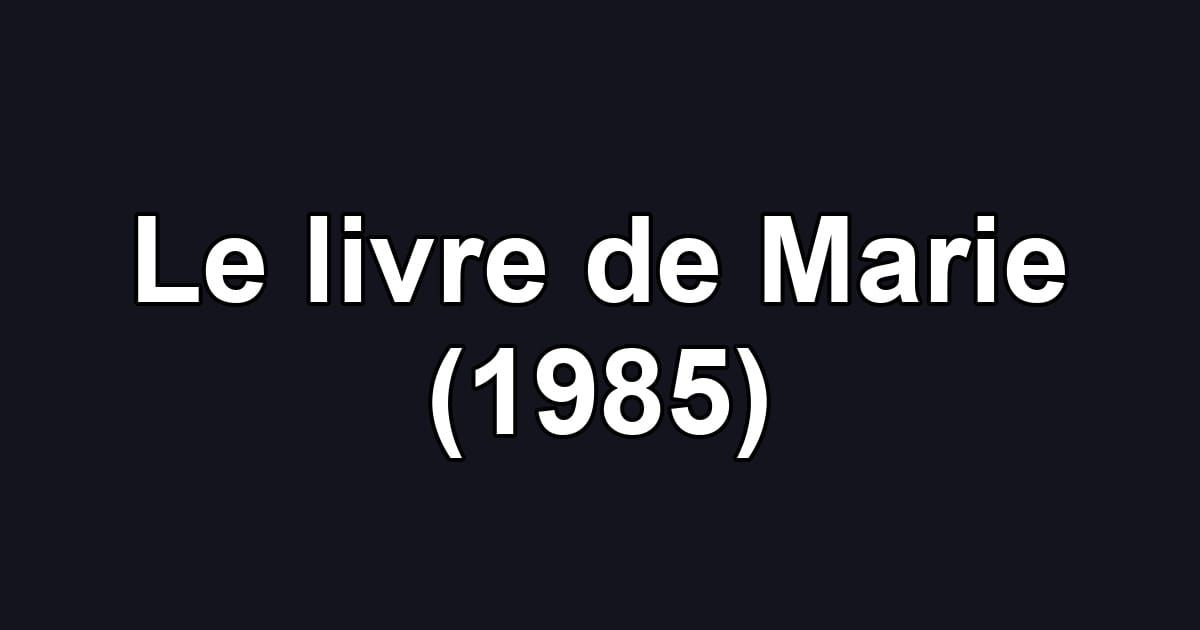 Le livre de Marie (1985)