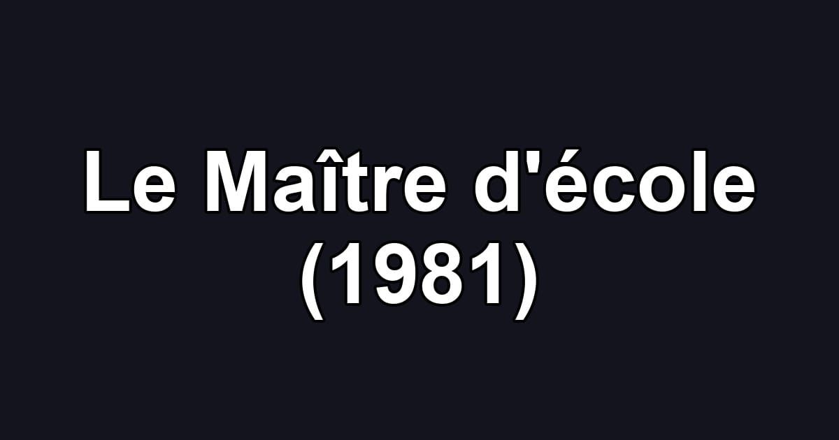 Le Maître d'école (1981)