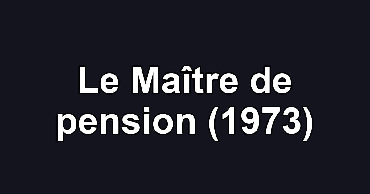 Le Maître de pension (1973)