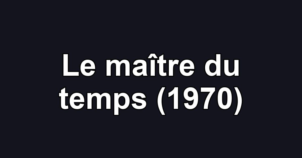 Le maître du temps (1970)