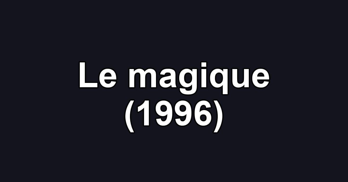 Le magique (1996)
