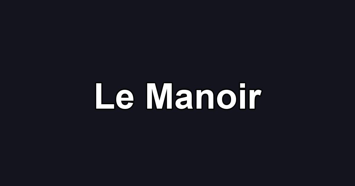 Le Manoir