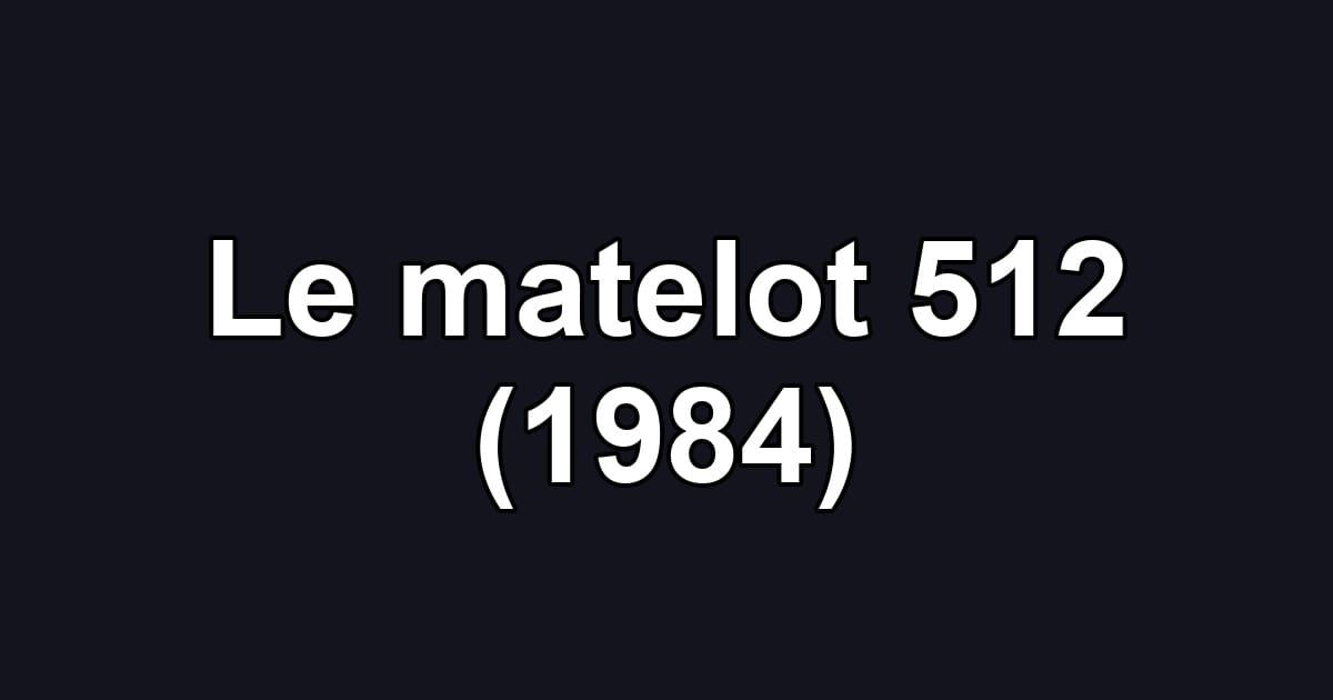 Le matelot 512 (1984)