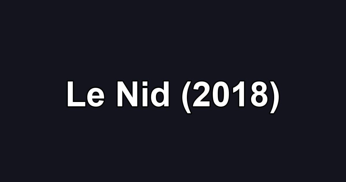 Le Nid (2018)