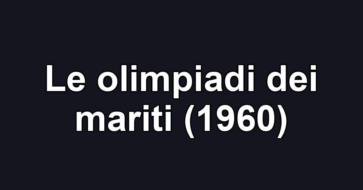 Le olimpiadi dei mariti (1960)
