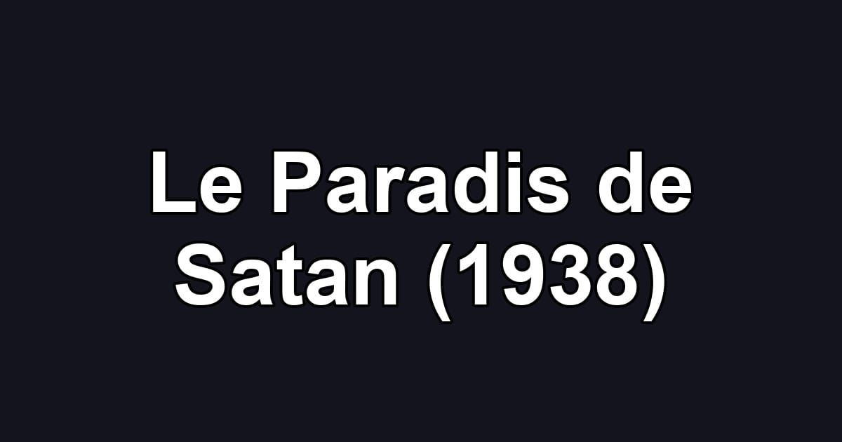 Le Paradis de Satan (1938)