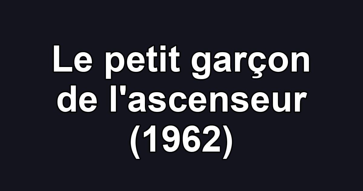 Le petit garçon de l'ascenseur (1962)