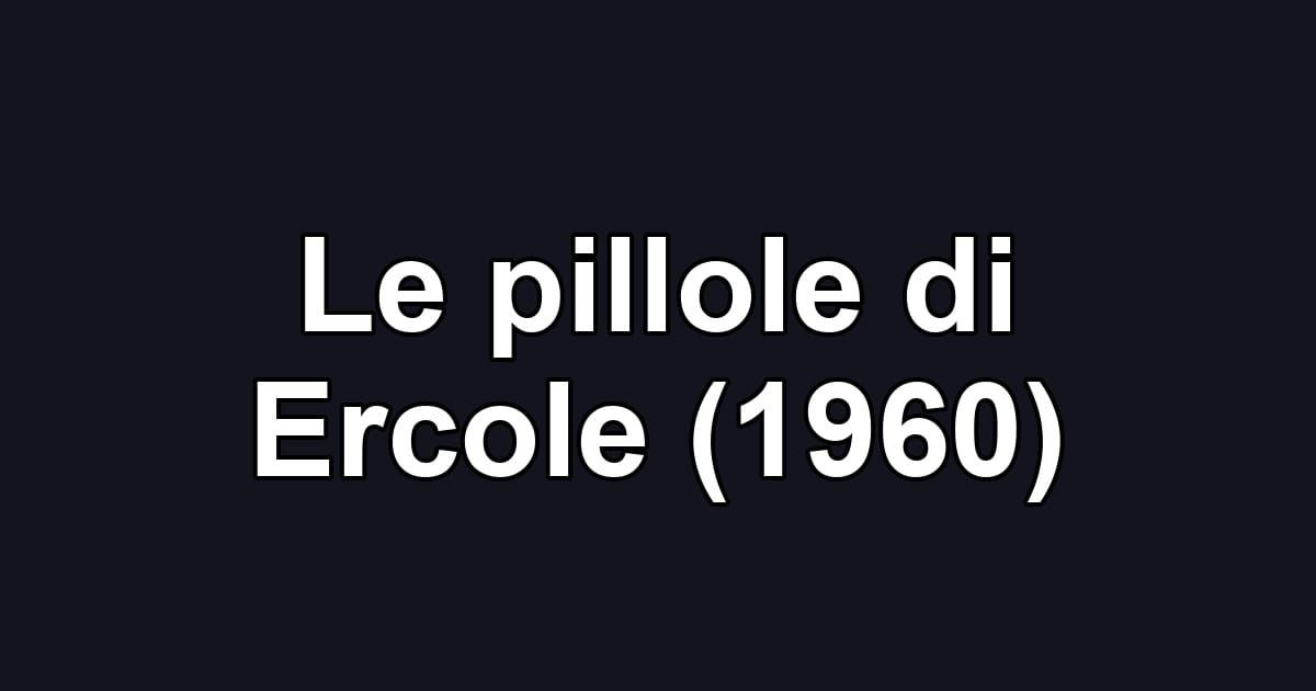 Le pillole di Ercole (1960)