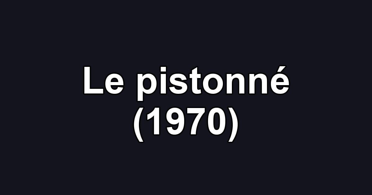 Le pistonné (1970)