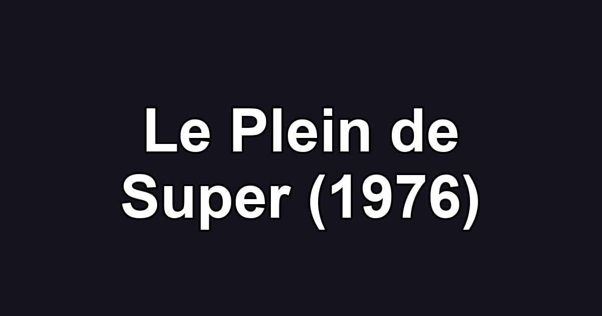 Le Plein de Super (1976)