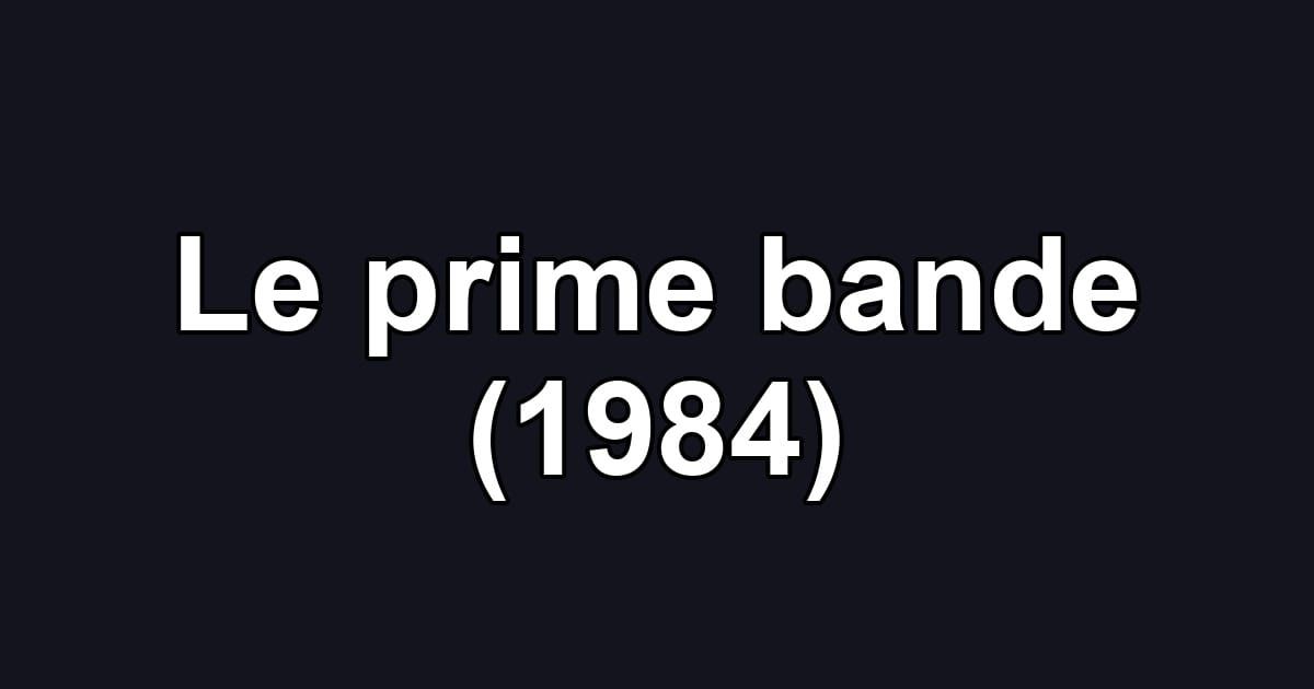 Le prime bande (1984)
