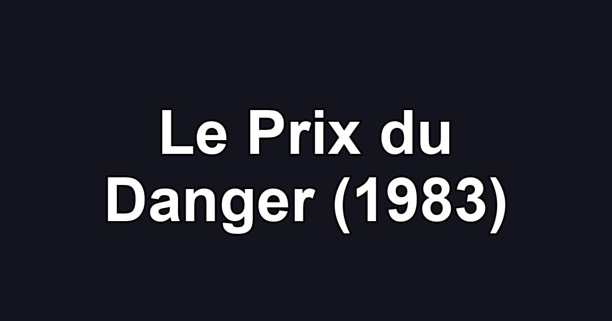 Le Prix du Danger (1983)