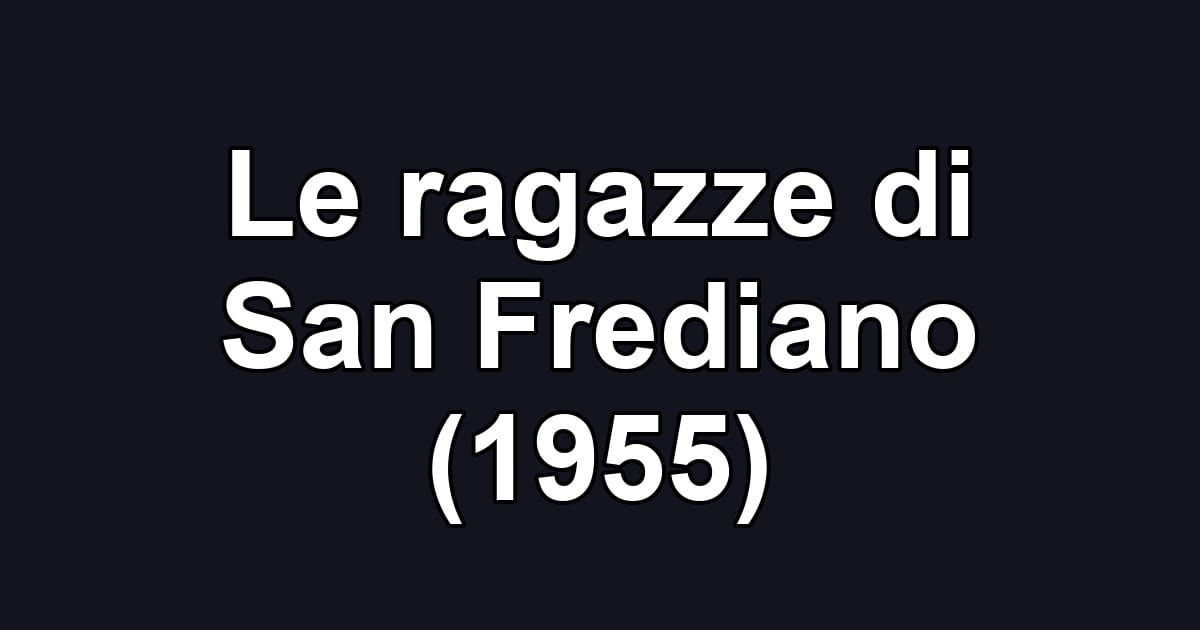 Le ragazze di San Frediano (1955)