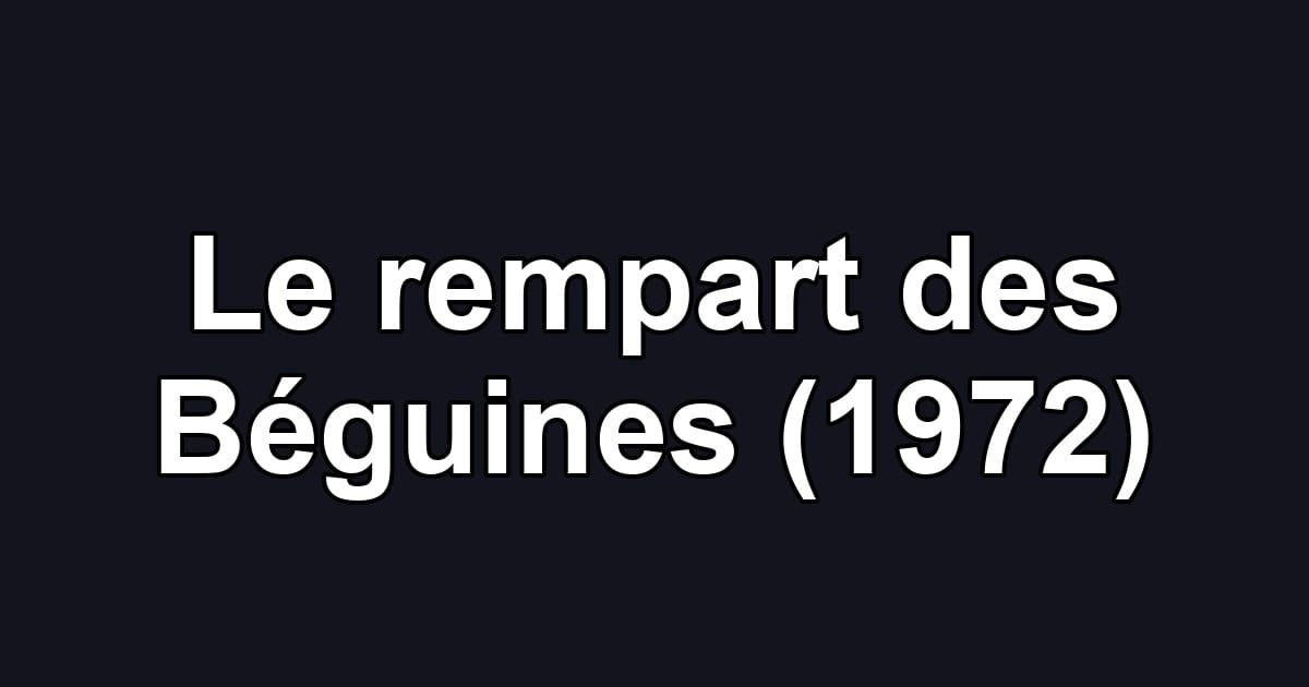 Le rempart des Béguines (1972)