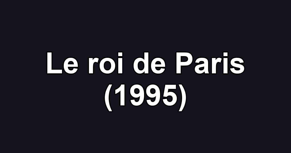 Le roi de Paris (1995)