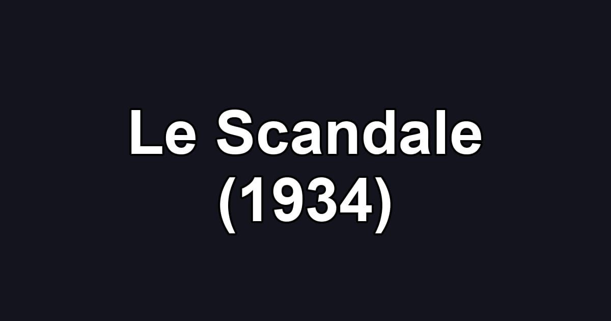 Le Scandale (1934)