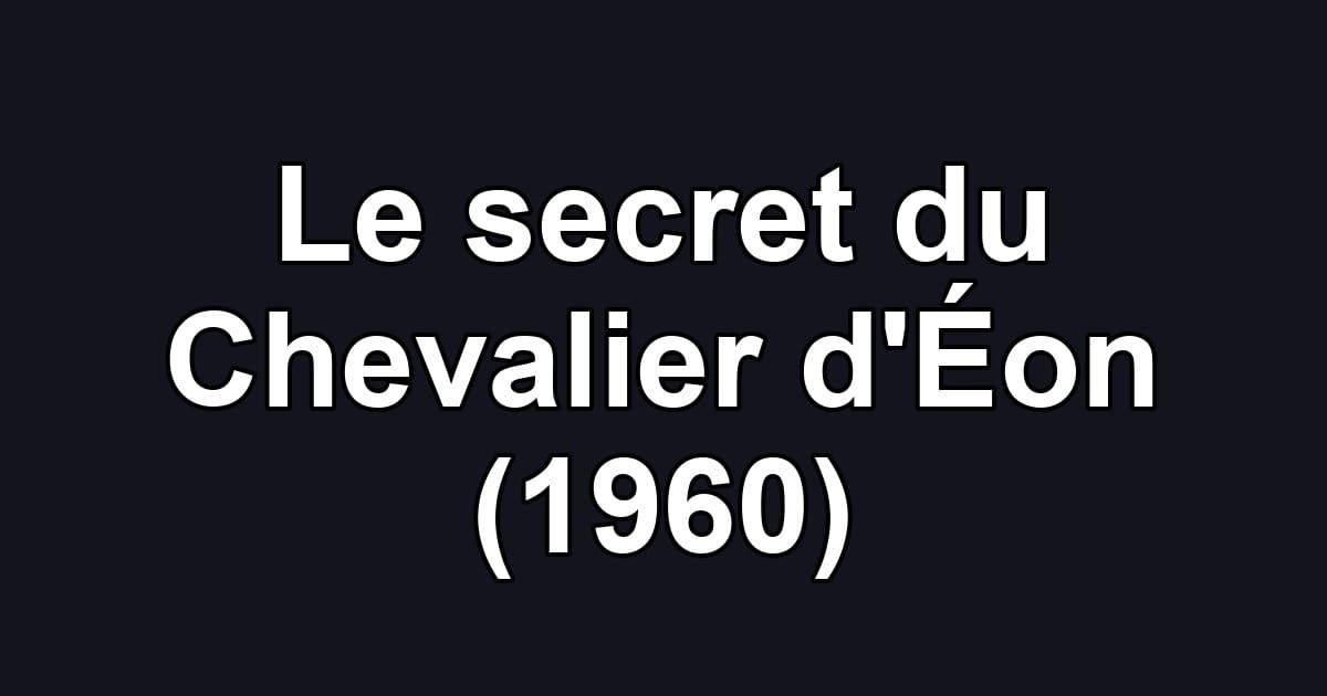 Le secret du Chevalier d'Éon (1960)