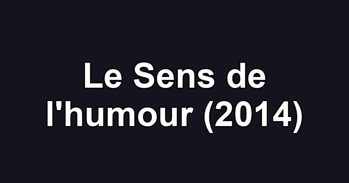 Le Sens de l'humour (2014)