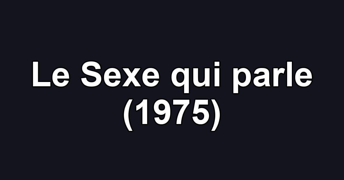 Le Sexe qui parle (1975)