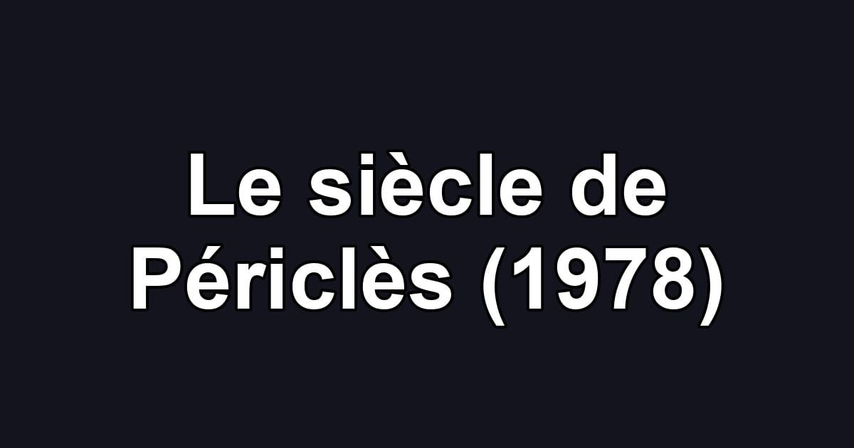 Le siècle de Périclès (1978)