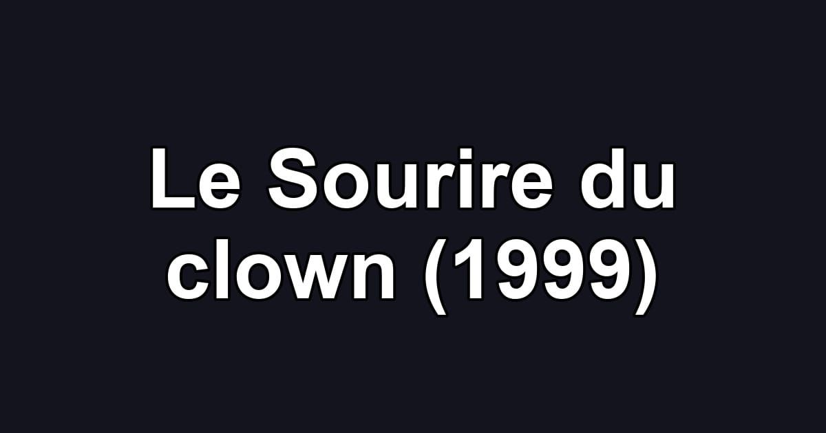 Le Sourire du clown (1999)
