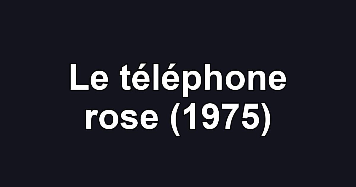Le téléphone rose (1975)