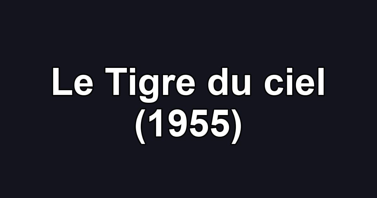 Le Tigre du ciel (1955)