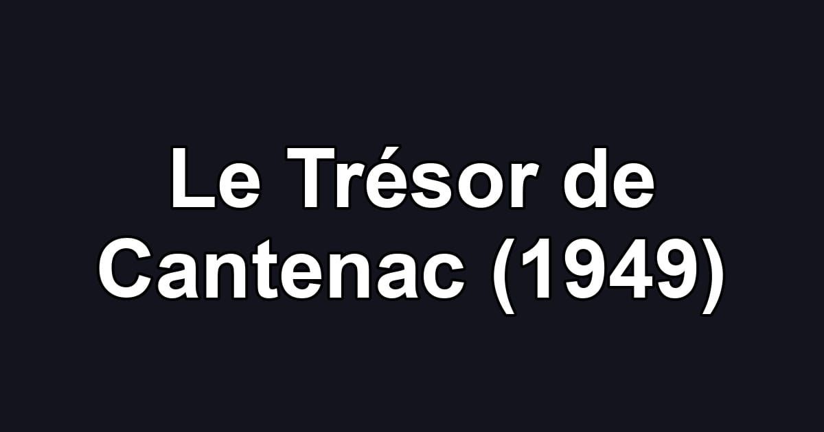 Le Trésor de Cantenac (1949)