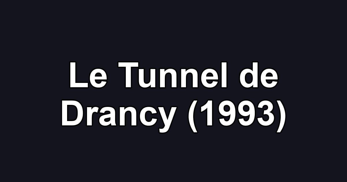 Le Tunnel de Drancy (1993)