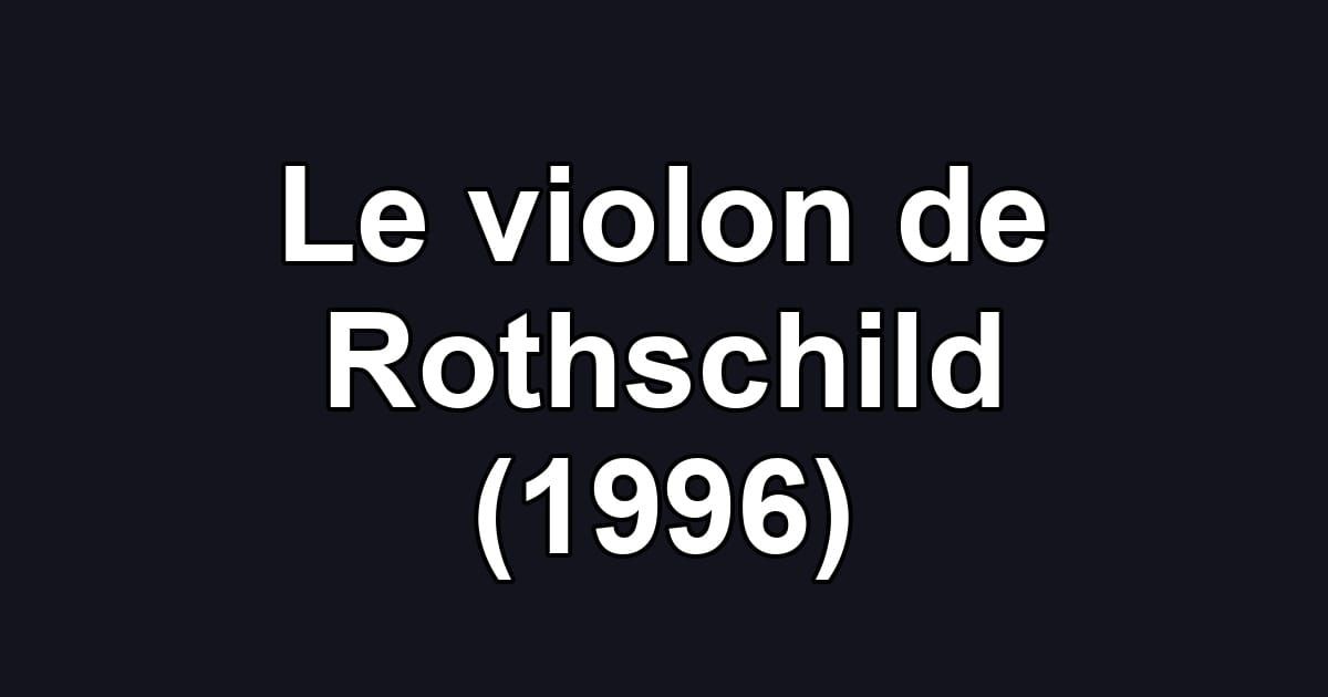 Le violon de Rothschild (1996)