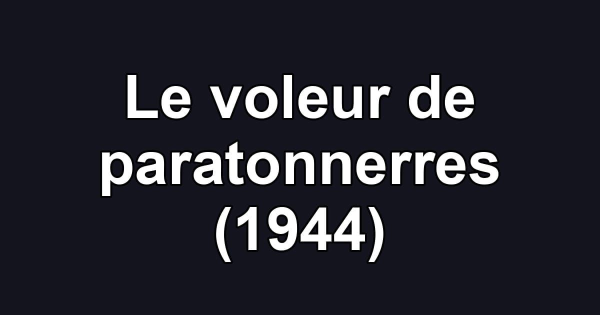 Le voleur de paratonnerres (1944)