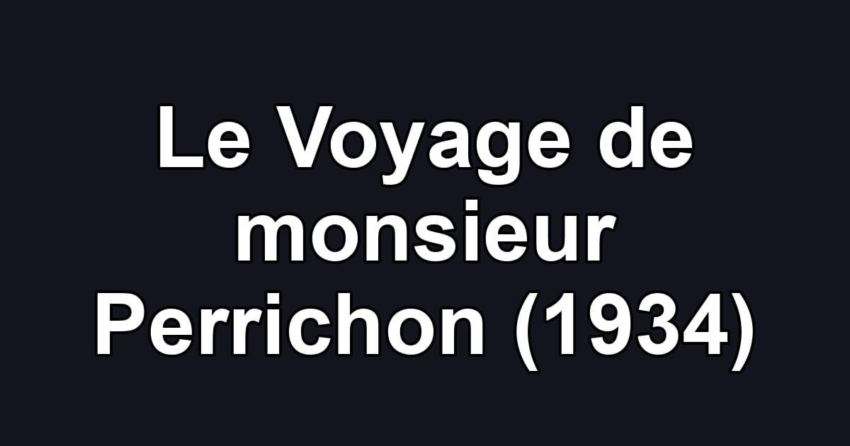 Le Voyage de monsieur Perrichon (1934)