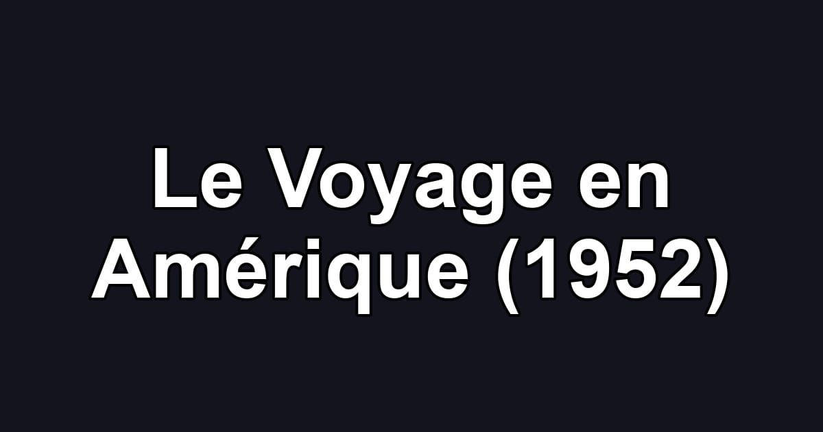 Le Voyage en Amérique (1952)