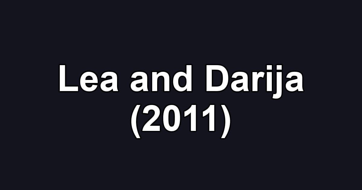Lea and Darija (2011)