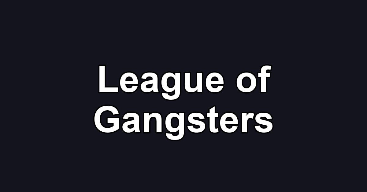 League of Gangsters