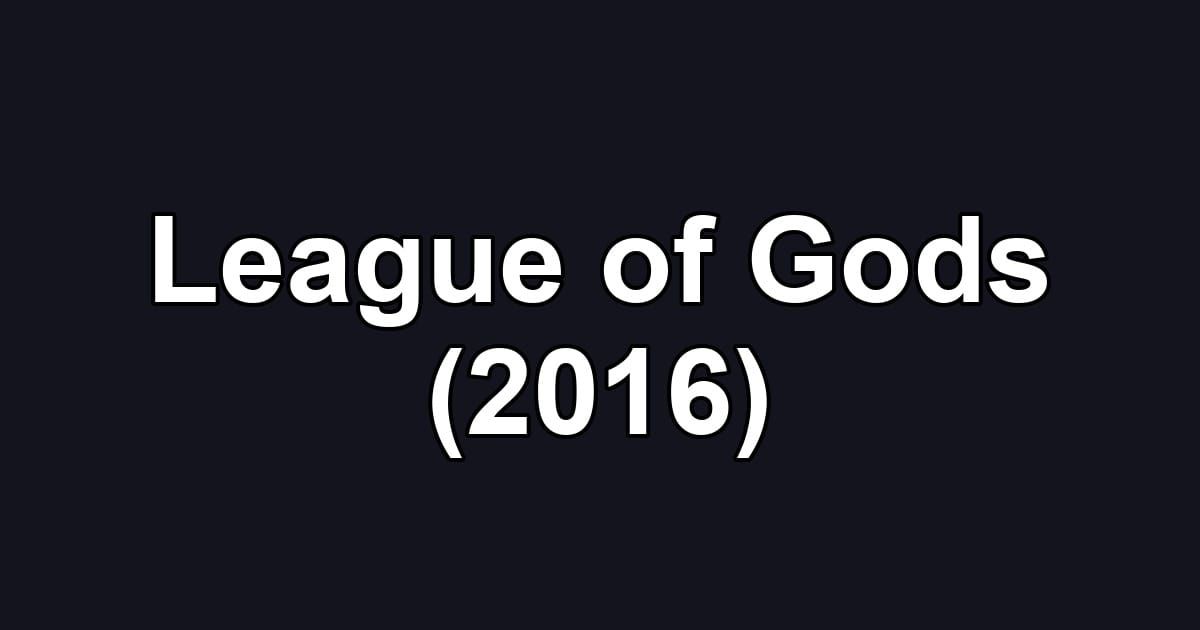 League of Gods (2016)