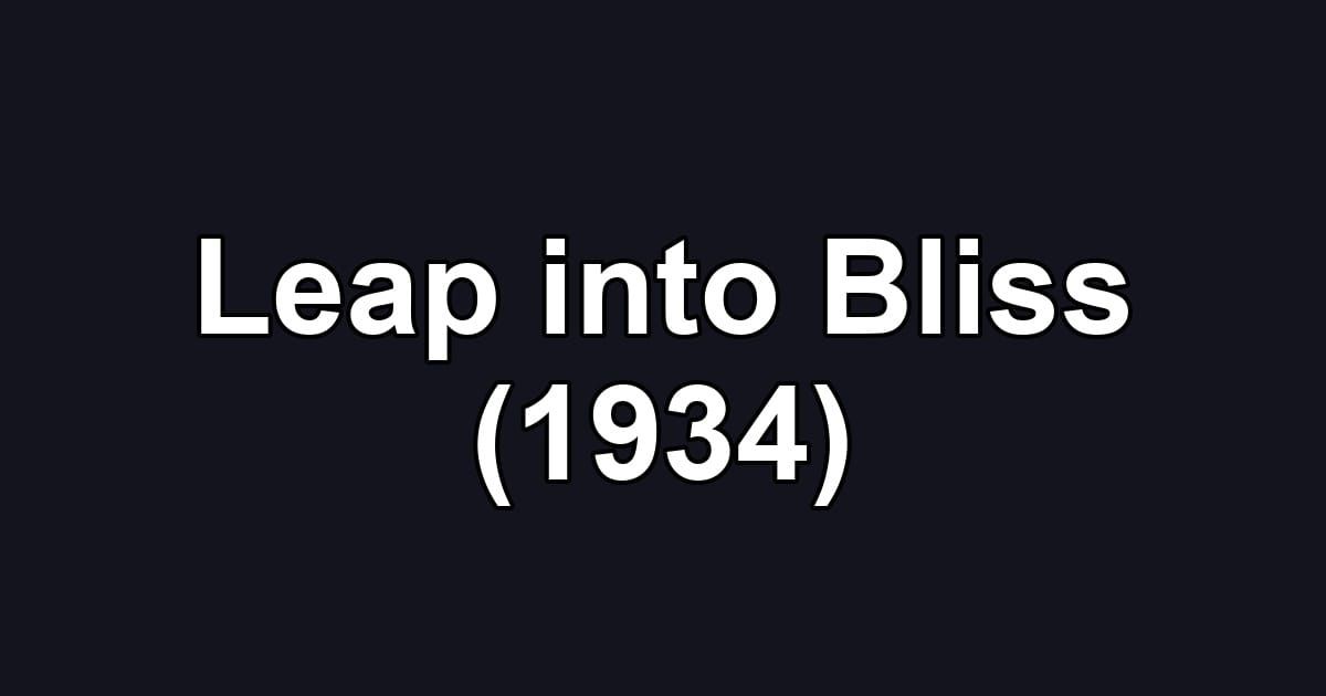 Leap into Bliss (1934)