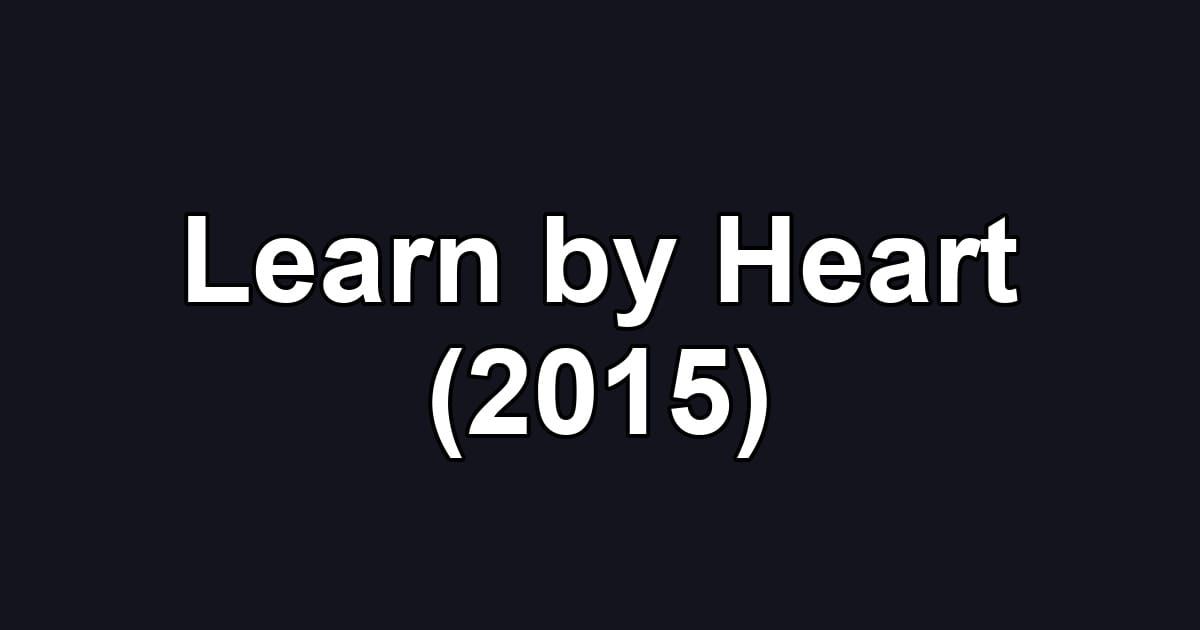 Learn by Heart (2015)