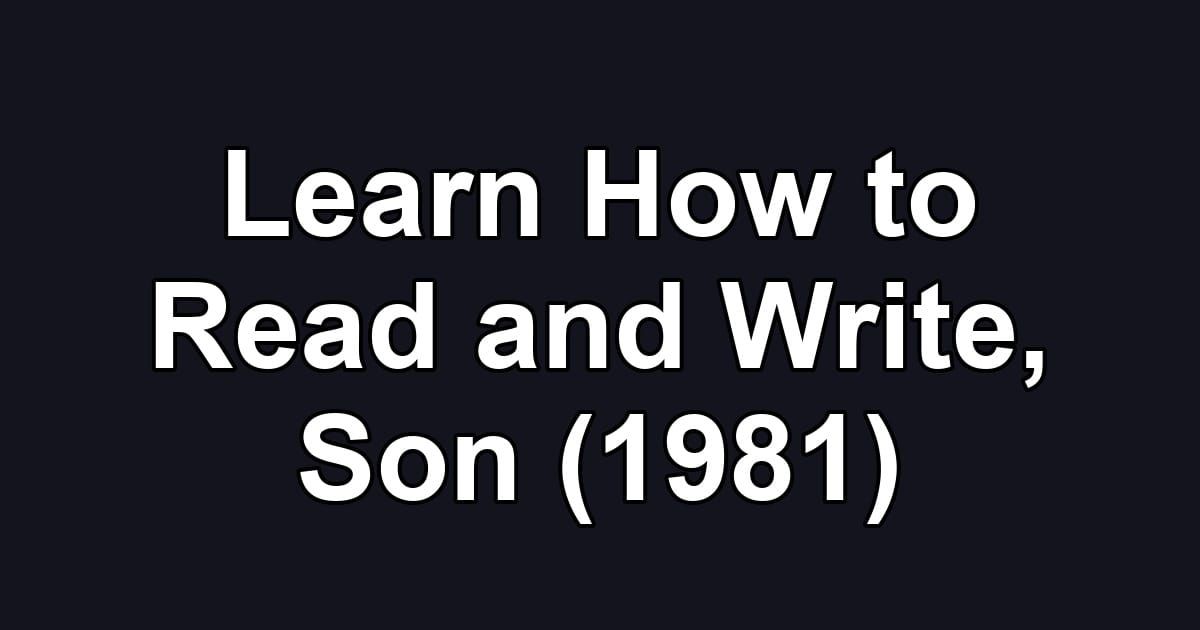 Learn How to Read and Write, Son (1981)
